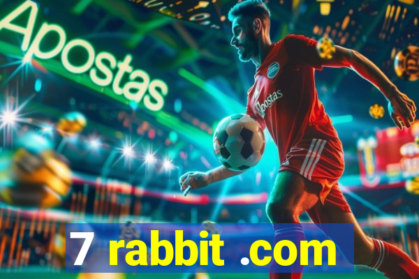7 rabbit .com